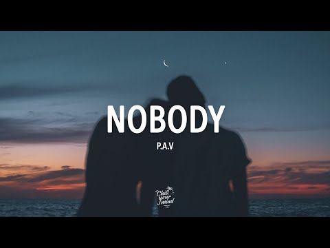 P.A.V - Nobody