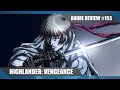Highlander The Search For Vengeance Action Anime Review 167