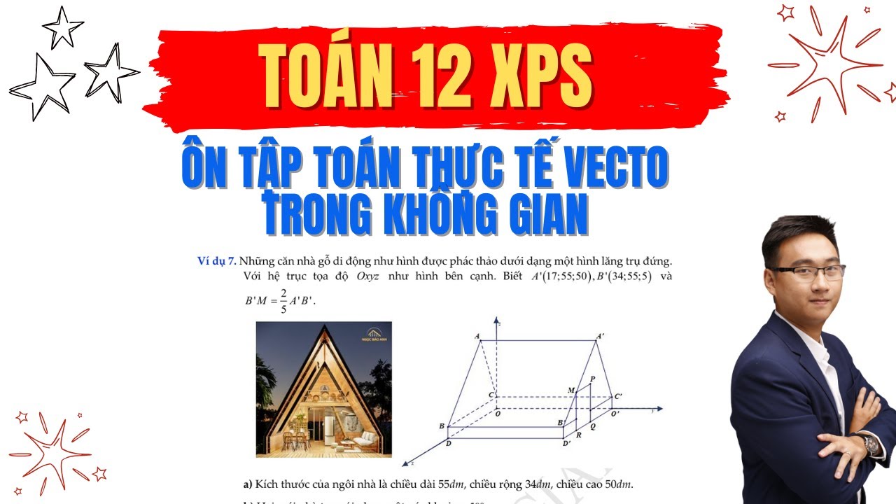 HỆ TRỤC TỌA ĐỘ TRONG KHÔNG GIAN OXYZ BUỔI 4 (TRẮC NGHIỆM TRẢ LỜI NGẮN) DẠNG TOÁN THỰC TẾ)