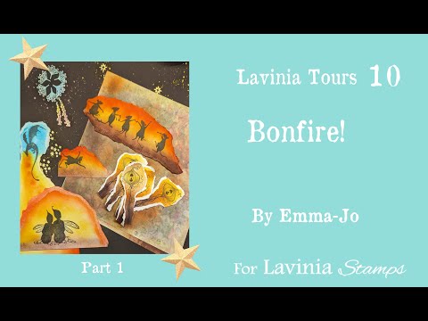 Lavinia Tours 10 - Bonfire Night Part 1 By Emma-Jo - A Lavinia Stamps Tutorial