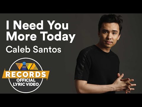 Caleb Santos — I Need You More Today | from 100 Tula Para Kay Stella OST [Official Lyric Video]