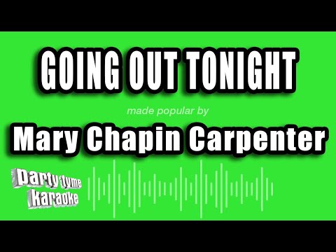 Going Out Tonight - Carpenter Mary Chapin