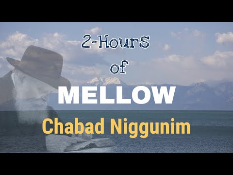 2 Hours of Chabbad SOFT Music - שעתיים ברצף של ניגוני חב"ד עמוקים