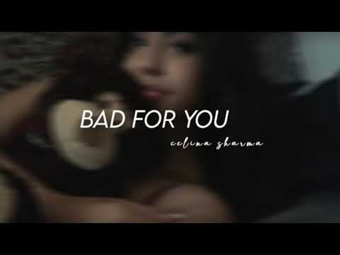 bad for you - celina sharma ft. rich the kid (slowed + reverb) [𝙘𝙖𝙪𝙨𝙚 𝙬𝙚 𝙜𝙤𝙩 𝙩𝙝𝙖𝙩 𝙜𝙤𝙤𝙙]