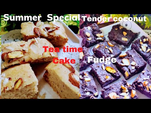 Summer special Tea time Cake & chocolate Fudge| Tender coconut recipes| Kids Summer vacation recipe
