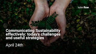IULM FLOW 54 - Communicating Sustainability effectively: today
