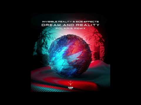 Invisible Reality & Side Effects - Dream & Reality (Polaris Remix)
