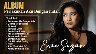 Download lagu Full Album Erie Suzan | Perlakukan Aku Dengan Indah mp3