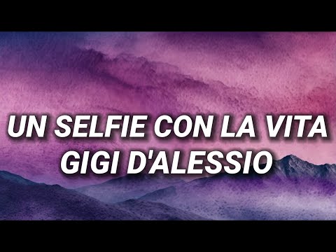 Gigi D'Alessio - UN SELFIE CON LA VITA