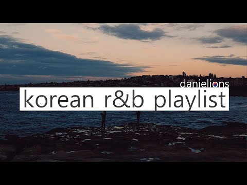 ♫ underground korean r\u0026b [23 songs]