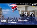 An Official British Warning For Lebanon Avoid These Areas Completely