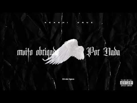 Akashi Cruz - Muito obrigado por nada