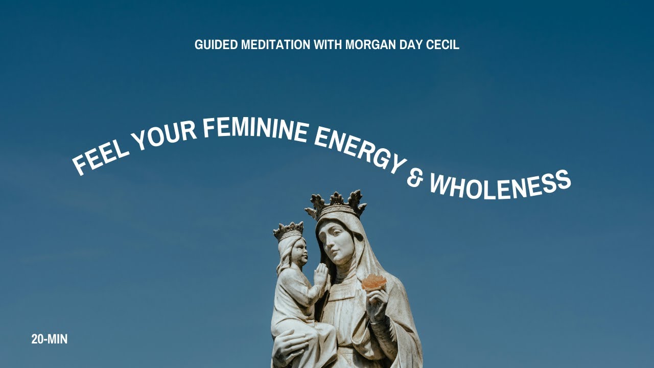 20-Minute Guided Meditation for Feminine Energy
