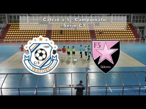 Sintesi :Campionato Serie C1 2016/2017 (Calcio A5) Ls Traforo - Five Siderno