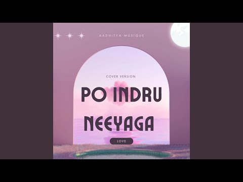 Po Indru Neeyaga - Reprise (Cover)