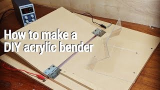 How to make a DIY acrylic bender (Cheap & easy)