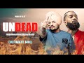 UNDEAD Sidhu Moose Wala Ft Nipsey Hussle Punjabi Mashup Prod By Dj Jit
