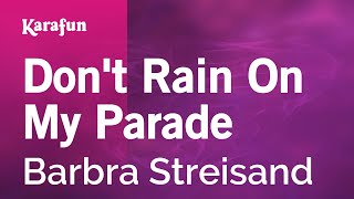 Karaoke Don&#39;t Rain On My Parade - Barbra Streisand *