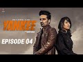YANKEE EPISODE 04 WEB SERIES SEASON 01 Latest Punjabi Web Series 2023 New Web Series 2023