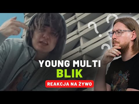 YOUNG MULTI ""BLIK" | REAKCJA NA ŻYWO 🔴