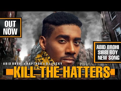 Kill The Hatters - Abid Brohi ft Karachi Underground | Rapthor x Dj_Lucky | Pakistani Rap Song 2019