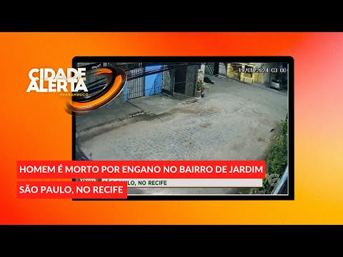 Homem é morto por engano no Bairro de Jardim São Paulo, no Recife