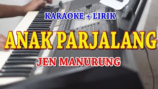 Download lagu ANAK PARJALANG [KARAOKE] JEN MANURUNG mp3