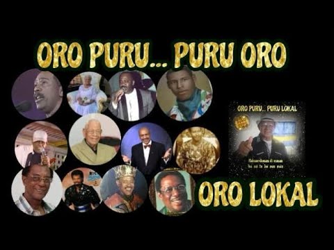 ORO PURU... PURU ORO LOKAL.Artistanan lokal  ku ya nó ta ku nos más.