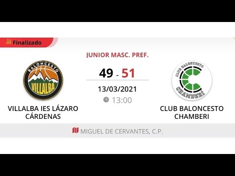 Junior masc D VILLALBA IES LÁZARO CÁRDENAS - BALONCESTO CHAMBERÍ