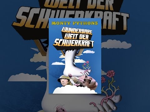 Monty Pythons Wunderbare Welt der Schwerkraft
