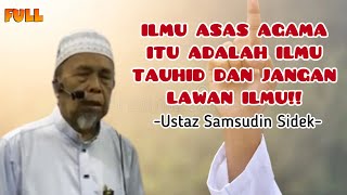 Download lagu Ustaz Samsudin Sidek | ILMU ASAS AGAMA ITU ADALAH ILMU TAUHID DAN JANGAN LAWAN ILMU!! mp3 Download lagu Ustaz Samsudin Sidek | ILMU ASAS AGAMA ITU ADALAH ILMU TAUHID DAN JANGAN LAWAN ILMU!! mp3