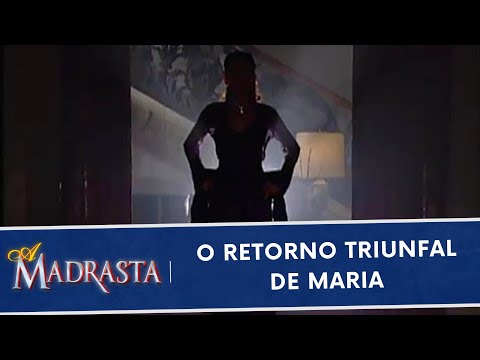 O retorno triunfal de Maria | A Madrasta