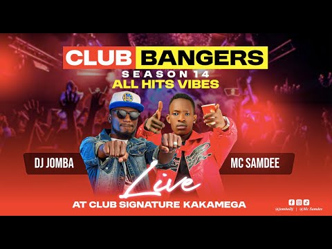 CLUB BANGERS SN 14 - DJ JOMBA x MC SAMDEE   ALL HITS EDITION Mix, Arbantone, afrobeat, Bongo
