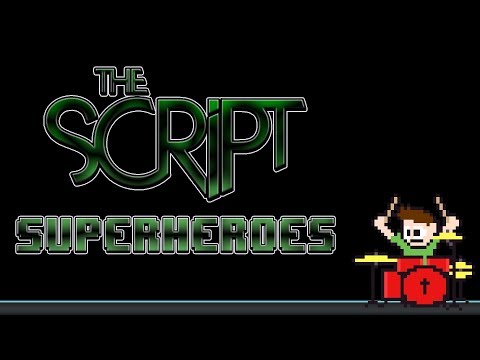 The Script - Superheroes (Drum Cover) -- The8BitDrummer