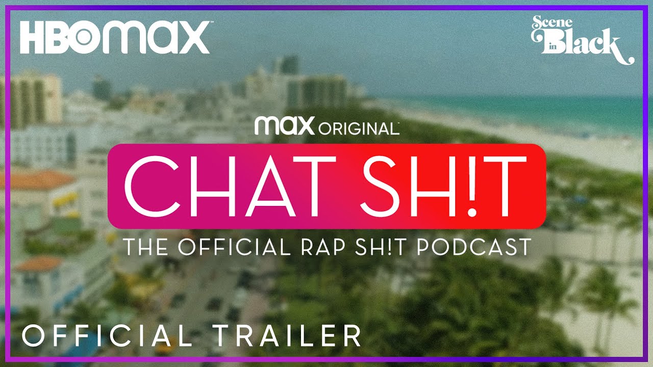 This is Chat Sh!t: The Official Rap Sh!t Podcast | Scene in Black | HBO Max