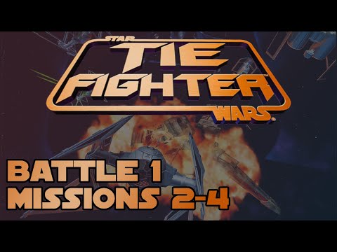 Battle 1: Missions 2-4 - TIE Fighter