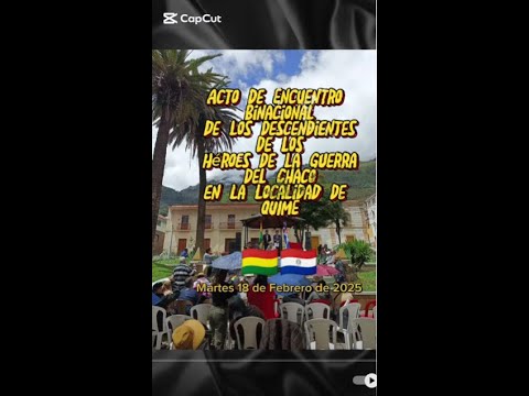 QUIME. Día 3 Encuentro Binacional Paraguayos y Bolivianos. 90 años de Paz del Chaco 18/02/25.