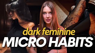 10 Tiny Micro Habits to Exude DARK FEMININE ENERGY