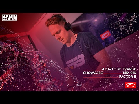 A State Of Trance Showcase - Mix 019: Factor B