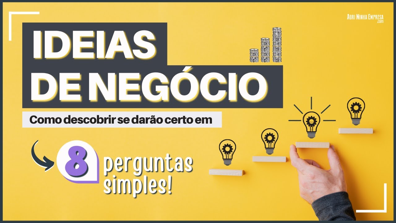Como Saber Se Sua IDEIA DE NEGÓCIO VAI DAR CERTO