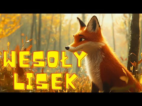 Lisek, lisek Hopsa, hej!  - Piosenka dla Dzieci o Lisku I Bajka o Lisku I Piosenka o Lisie po polsku