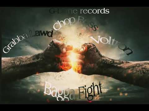 Chop Boss-Bagga fight ft Grabba Lawd & Voltron (Official Audio)