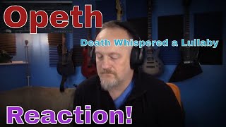 Opeth -  Death Whispered a Lullaby  (Reaction)