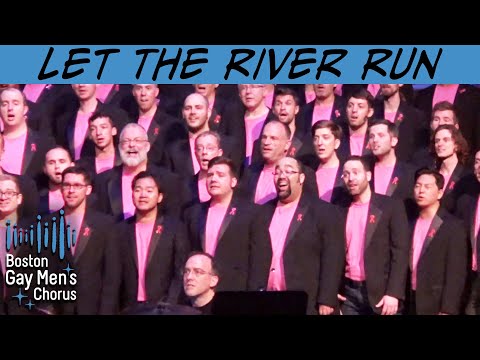 Let The River Run I Boston Gay Men's Chorus