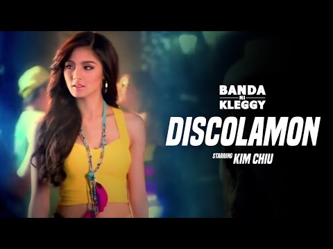 Banda ni Kleggy - Discolamon | starring Kim Chiu (Official Music Video)