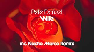 Pete Dafeet - Wife (Extended Mix)