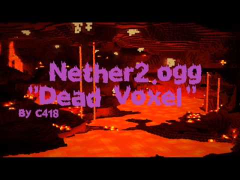 Minecraft Nether Music 2/4 - Dead Voxel (Nether2.ogg)