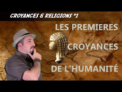 Les Premières Croyances de l'Humanité C&R #1