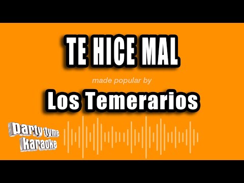 Los Temerarios - Te Hice Mal (Versión Karaoke)