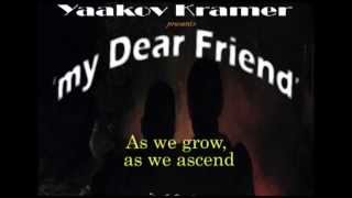 My Dear Friend by Yaakov Kramer